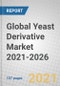Global Yeast Derivative Market 2021-2026 - Product Image