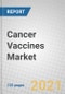 Cancer Vaccines: Technologies and Global Markets 2021-2026 - Product Image