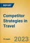 Competitor Strategies in Travel - Product Image