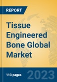 Tissue Engineered Bone Global Market Insights 2023, Analysis and Forecast to 2028, by Manufacturers, Regions, Technology, Application, Product Type- Product Image