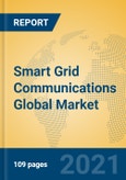 Smart Grid Communications Global Market Insights 2021, Analysis and Forecast to 2026, by Manufacturers, Regions, Technology, Application, Product Type- Product Image