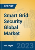 Smart Grid Security Global Market Insights 2023, Analysis and Forecast to 2028, by Market Participants, Regions, Technology, Application, Product Type- Product Image