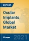 Ocular Implants Global Market Insights 2021, Analysis and Forecast to 2026, by Manufacturers, Regions, Technology, Application, Product Type - Product Image