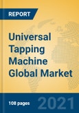 Universal Tapping Machine Global Market Insights 2021, Analysis and Forecast to 2026, by Manufacturers, Regions, Technology, Application, Product Type- Product Image