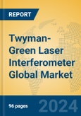 Twyman-Green Laser Interferometer Global Market Insights 2024, Analysis and Forecast to 2029, by Manufacturers, Regions, Technology, Application- Product Image