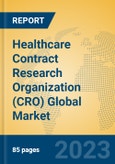 Healthcare Contract Research Organization (CRO) Global Market Insights 2023, Analysis and Forecast to 2028, by Manufacturers, Regions, Technology, Product Type- Product Image