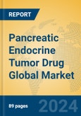Pancreatic Endocrine Tumor Drug Global Market Insights 2024, Analysis and Forecast to 2029, by Manufacturers, Regions, Technology, Application- Product Image