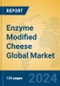 Enzyme Modified Cheese Global Market Insights 2024, Analysis and Forecast to 2029, by Manufacturers, Regions, Technology - Product Thumbnail Image