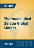Pharmaceutical Gelatin Global Market Insights 2023, Analysis and Forecast to 2028, by Manufacturers, Regions, Technology, Application, Product Type- Product Image