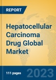 Hepatocellular Carcinoma Drug Global Market Insights 2023, Analysis and Forecast to 2028, by Manufacturers, Regions, Technology, Application, Product Type- Product Image