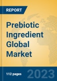 Prebiotic Ingredient Global Market Insights 2023, Analysis and Forecast to 2028, by Manufacturers, Regions, Technology, Application, Product Type- Product Image