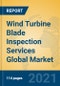 Wind Turbine Blade Inspection Services Global Market Insights 2021, Analysis and Forecast to 2026, by Manufacturers, Regions, Technology, Application, Product Type - Product Thumbnail Image