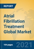 Atrial Fibrillation Treatment Global Market Insights 2021, Analysis and Forecast to 2026, by Manufacturers, Regions, Technology, Application, Product Type- Product Image