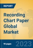 Recording Chart Paper Global Market Insights 2023, Analysis and Forecast to 2028, by Manufacturers, Regions, Technology, Application, Product Type- Product Image