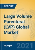 Large Volume Parenteral (LVP) Global Market Insights 2021, Analysis and Forecast to 2026, by Manufacturers, Regions, Technology, Application, Product Type- Product Image