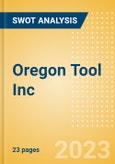 Oregon Tool Inc - Strategic SWOT Analysis Review- Product Image
