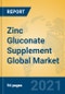 Zinc Gluconate Supplement Global Market Insights 2021, Analysis and Forecast to 2026, by Manufacturers, Regions, Technology, Application, Product Type - Product Thumbnail Image