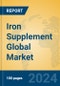 Iron Supplement Global Market Insights 2024, Analysis and Forecast to 2029, by Manufacturers, Regions, Technology, Application, Product Type - Product Image