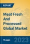 Meat Fresh And Processed Global Market Insights 2021, Analysis and Forecast to 2026, by Manufacturers, Regions, Technology, Application, Product Type - Product Image