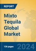 Mixto Tequila Global Market Insights 2024, Analysis and Forecast to 2029, by Manufacturers, Regions, Technology, Application- Product Image