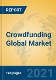 Crowdfunding Global Market Insights 2021, Analysis and Forecast to 2026, by Manufacturers, Regions, Technology, Application, Product Type- Product Image