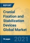 Cranial Fixation and Stabilization Devices Global Market Insights 2021, Analysis and Forecast to 2026, by Manufacturers, Regions, Technology, Application, Product Type - Product Image