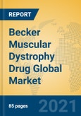 Becker Muscular Dystrophy Drug Global Market Insights 2021, Analysis and Forecast to 2026, by Manufacturers, Regions, Technology, Application, Product Type- Product Image