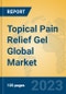 Topical Pain Relief Gel Global Market Insights 2023, Analysis and Forecast to 2028, by Manufacturers, Regions, Technology, Application, Product Type - Product Thumbnail Image