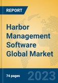 Harbor Management Software Global Market Insights 2023, Analysis and Forecast to 2028, by Market Participants, Regions, Technology, Application, Product Type- Product Image
