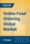 Online Food Ordering Global Market Insights 2023, Analysis and Forecast to 2028, by Market Participants, Regions, Technology, Application, Product Type - Product Thumbnail Image