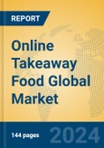 Online Takeaway Food Global Market Insights 2024, Analysis and Forecast to 2029, by Market Participants, Regions, Technology, Application- Product Image