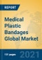 Medical Plastic Bandages Global Market Insights 2021, Analysis and Forecast to 2026, by Manufacturers, Regions, Technology, Application, Product Type - Product Image