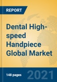 Dental High-speed Handpiece Global Market Insights 2021, Analysis and Forecast to 2026, by Manufacturers, Regions, Technology, Application, Product Type- Product Image
