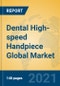 Dental High-speed Handpiece Global Market Insights 2021, Analysis and Forecast to 2026, by Manufacturers, Regions, Technology, Application, Product Type - Product Thumbnail Image