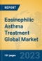 Eosinophilic Asthma Treatment Global Market Insights 2023, Analysis and Forecast to 2028, by Manufacturers, Regions, Technology, Application, Product Type - Product Image