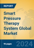 Smart Pressure Therapy System Global Market Insights 2024, Analysis and Forecast to 2029, by Manufacturers, Regions, Technology, Application, and Product Type- Product Image