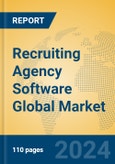 Recruiting Agency Software Global Market Insights 2024, Analysis and Forecast to 2029, by Market Participants, Regions, Technology, Application- Product Image