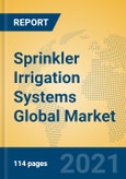 Sprinkler Irrigation Systems Global Market Insights 2021, Analysis and Forecast to 2026, by Manufacturers, Regions, Technology, Application, Product Type- Product Image