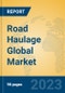 Road Haulage Global Market Insights 2023, Analysis and Forecast to 2028, by Market Participants, Regions, Technology, Product Type - Product Image
