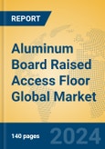 Aluminum Board Raised Access Floor Global Market Insights 2024, Analysis and Forecast to 2029, by Manufacturers, Regions, Technology, Application- Product Image