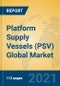 Platform Supply Vessels (PSV) Global Market Insights 2021, Analysis and Forecast to 2026, by Manufacturers, Regions, Technology, Application, Product Type - Product Thumbnail Image