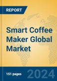 Smart Coffee Maker Global Market Insights 2024, Analysis and Forecast to 2029, by Manufacturers, Regions, Technology, Application, Product Type- Product Image