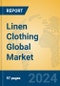 Linen Clothing Global Market Insights 2024, Analysis and Forecast to 2029, by Manufacturers, Regions, Technology, Application, Product Type - Product Thumbnail Image