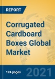 Corrugated Cardboard Boxes Global Market Insights 2021, Analysis and Forecast to 2026, by Manufacturers, Regions, Technology, Application, Product Type- Product Image