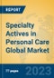 Specialty Actives in Personal Care Global Market Insights 2023, Analysis and Forecast to 2028, by Manufacturers, Regions, Technology, Product Type - Product Thumbnail Image
