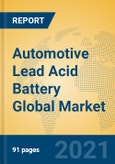 Automotive Lead Acid Battery Global Market Insights 2021, Analysis and Forecast to 2026, by Manufacturers, Regions, Technology, Application- Product Image