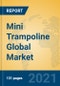 Mini Trampoline Global Market Insights 2021, Analysis and Forecast to 2026, by Manufacturers, Regions, Technology, Application, Product Type - Product Thumbnail Image
