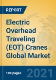 Electric Overhead Traveling (EOT) Cranes Global Market Insights 2021, Analysis and Forecast to 2026, by Manufacturers, Regions, Technology, Application- Product Image