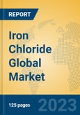 Iron Chloride Global Market Insights 2023, Analysis and Forecast to 2028, by Manufacturers, Regions, Technology, Application, Product Type- Product Image