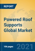 Powered Roof Supports Global Market Insights 2021, Analysis and Forecast to 2026, by Manufacturers, Regions, Technology, Application, Product Type- Product Image